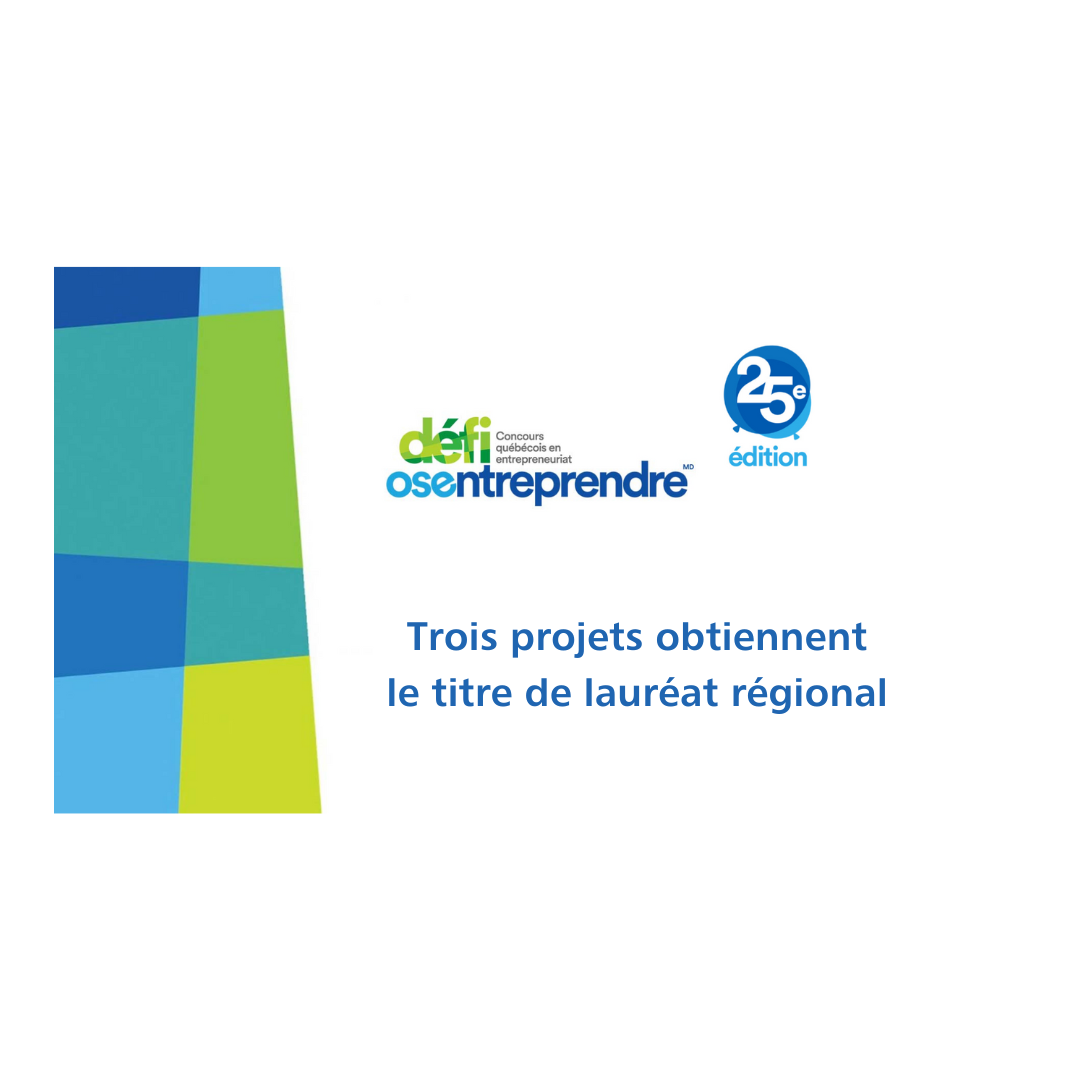 Défi OSEntreprendre : trois projets obtiennent le titre de lauréat régional