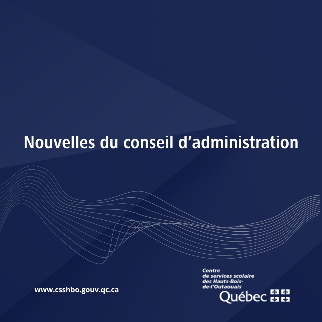 Nouvelles de la rencontre du conseil d’administration du 25 juin 2024, dont deux nominations par intérim