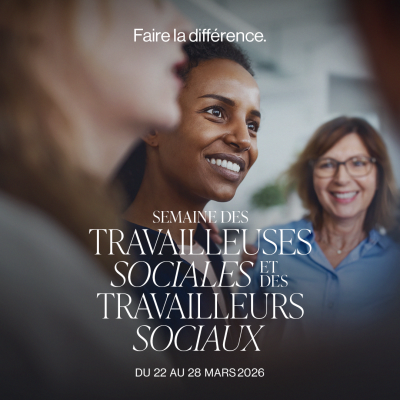 💙 Semaine des travailleuses et travailleurs sociaux | 📅 Du 22 au 28 mars