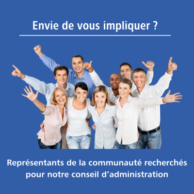 Envie de vous impliquer? Nous sommes à la recherche de représentants de la communauté pour notre conseil d’administration.