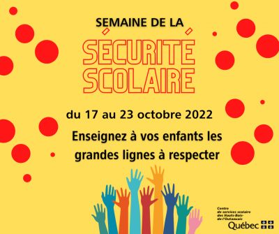 Du 17 au 23 octobre 2022 c’est la Semaine de la sécurité scolaire
